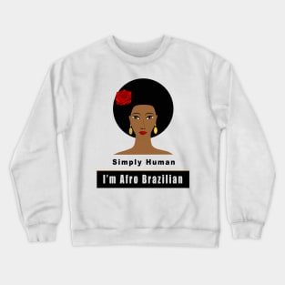 I’m Afro Brazilian Crewneck Sweatshirt